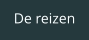 De reizen