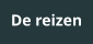 De reizen